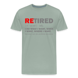 Retired I Do What I Want Not My Problem Anymore Retirement Gift Funny Men's T Shirt Women Tee Gift For Him Her - steel green