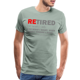 Retired I Do What I Want Not My Problem Anymore Retirement Gift Funny Men's T Shirt Women Tee Gift For Him Her - steel green