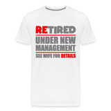 Retirement Gift, Retirement Shirt, Retired Shirt, Officially Retired, Funny Retirement Shirt, Vacation Shirt, Retired Under New Management Shirt, See Wife For Details, Seniors, Pensioner, Grandparents, - white