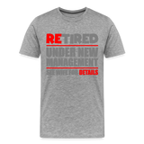 Retirement Gift, Retirement Shirt, Retired Shirt, Officially Retired, Funny Retirement Shirt, Vacation Shirt, Retired Under New Management Shirt, See Wife For Details, Seniors, Pensioner, Grandparents, - heather gray