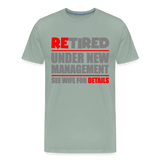 Retirement Gift, Retirement Shirt, Retired Shirt, Officially Retired, Funny Retirement Shirt, Vacation Shirt, Retired Under New Management Shirt, See Wife For Details, Seniors, Pensioner, Grandparents, - steel green