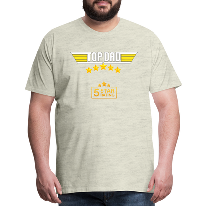 Gift For Dad, Fathers Day Gift, Top Dad Shirt, Top Dad T-Shirt, Funny Dad Shirt, Gift For Husband, Best Dad Shirt, Fathers Day Gift Idea - heather oatmeal