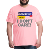 Breaking News Shirt, I Don't Care Shirt, Funny Shirt, Sarcastic Shirt, Gift For Him Her, Humor Sarcastic Tee, Breaking News I Don't Care Tee - pink