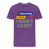 Breaking News Shirt, I Don't Care Shirt, Funny Shirt, Sarcastic Shirt, Gift For Him Her, Humor Sarcastic Tee, Breaking News I Don't Care Tee - purple