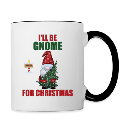 I'll Be Gnome For Christmas Mug, Funny Christmas Gnome Mug, Gnomes Christmas, Gnomes Christmas Mug, Christmas Gift For Her, Christmas Contrast Coffee Mug - white/black