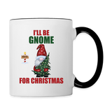 I'll Be Gnome For Christmas Mug, Funny Christmas Gnome Mug, Gnomes Christmas, Gnomes Christmas Mug, Christmas Gift For Her, Christmas Contrast Coffee Mug - white/black