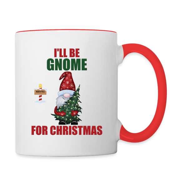 I'll Be Gnome For Christmas Mug, Funny Christmas Gnome Mug, Gnomes Christmas, Gnomes Christmas Mug, Christmas Gift For Her, Christmas Contrast Coffee Mug - white/red