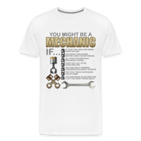 Mechanic Gift, Mechanic Shirt, You Might Be A Mechanic, Diesel Mechanic, Gift For Mechanic, Car Mechanic, Car Guy Shirt, Funny Dad Shirt - white