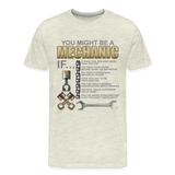 Mechanic Gift, Mechanic Shirt, You Might Be A Mechanic, Diesel Mechanic, Gift For Mechanic, Car Mechanic, Car Guy Shirt, Funny Dad Shirt - heather oatmeal