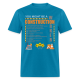 Construction Gift, Construction Crew, Construction Worker, You Might Be A, Construction Party, Construction Manager, Engineering Shirt, Dump Truck Shirt, Construction Theme, Funny Dad Shirt, Fathers Day Shirt - turquoise