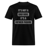 Dad Bod Shirt, Funny Dad Shirt, Father Figure Shirt, Dad Bod, New Dad Shirt, Dad Joke Shirt, Daddy Shirt, Funny Dad Shirts, Best Dad Shirt, New Dad, Funny Gift For Dad - black