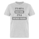 Dad Bod Shirt, Funny Dad Shirt, Father Figure Shirt, Dad Bod, New Dad Shirt, Dad Joke Shirt, Daddy Shirt, Funny Dad Shirts, Best Dad Shirt, New Dad, Funny Gift For Dad - heather gray