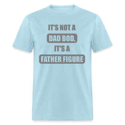 Dad Bod Shirt, Funny Dad Shirt, Father Figure Shirt, Dad Bod, New Dad Shirt, Dad Joke Shirt, Daddy Shirt, Funny Dad Shirts, Best Dad Shirt, New Dad, Funny Gift For Dad - powder blue