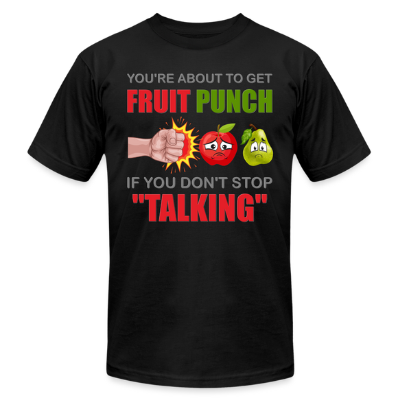 You're About To Get Fruit Punch, Foodie Shirt, Foodie Gifts, Funny Food Shirt, Food Shirt, Gift For Foodie, Fruit Shirt - black