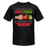 You're About To Get Fruit Punch, Foodie Shirt, Foodie Gifts, Funny Food Shirt, Food Shirt, Gift For Foodie, Fruit Shirt - black