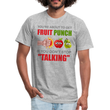 You're About To Get Fruit Punch, Foodie Shirt, Foodie Gifts, Funny Food Shirt, Food Shirt, Gift For Foodie, Fruit Shirt - heather gray