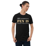 My Pen Is Bigger Than Yours Shirt, Funny Penis Shirt, Sex Saying Quote Gift Idea Tee T-Shirt, Valentines Day Gift For Him