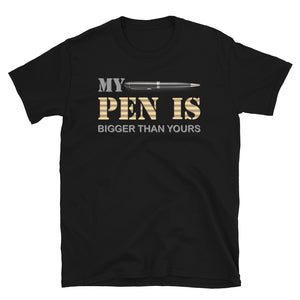 My Pen Is Bigger Than Yours Shirt, Funny Penis Shirt, Sex Saying Quote Gift Idea Tee T-Shirt, Valentines Day Gift For Him