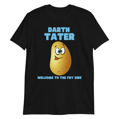 Darth Tater Shirt, Welcome To The Fry Side, Funny Darth Vader Shirt, Star Wars Humor Shirt, Foodie Gift Idea, Potato, Spud, Food Shirt