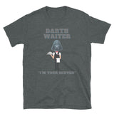 Darth Waiter,  I'm Your Server, Dark Side, Funny Darth Vader Shirt, Star Wars Humor Shirt, Darth Waiter Shirt, Star Wars Shirt