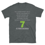 Problem Solving Math Teacher Shirt, Mathematics Shirt, Funny Joke Shirt, Answer Quote Lucky 7 Shirt, Mind Reading Sarcastic Cool