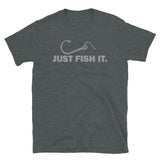 Funny Fishing Shirt, Just Fish It Shirt, Gift For Fisherman, Fishing Shirt, Fishing Gifts, Gift For Dad, Fisherman T shirt