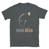 Funny Beer Lovers, I Need Beer Shirt, Fuel Gauge Shirt, Beer Froth, Beer Lovers Shirt, I Need Beer, Funny Drinking Shirt, Beer Shirt