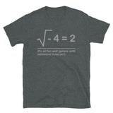 It's all fun and games until someone loses an i Shirt, Math Professor Shirt, Math Teacher Shirt, Funny humor gift Idea