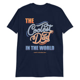 Father's Day Gift For Him The Coolest Dad In The World T Shirt Funny Dad Shirt Happy Fathers Day Dad Shirt Gift Funny Christmas Gift