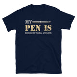 My Pen Is Bigger Than Yours Shirt, Funny Penis Shirt, Sex Saying Quote Gift Idea Tee T-Shirt, Valentines Day Gift For Him