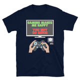 Gaming Makes Me Happy You Not So Much Shirt, Gaming Shirt, Gift For Gamer, Video Game Lover, Gaming T-Shirt