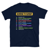 Sunrise to Sunset Video Games Shirt, Gaming Shirt, My Perfect Day T-Shirt, Funny Cool Gamer Shirt, Geek Nerd Shirt