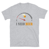 I Need Beer Shirt, Fuel Gauge Shirt, Beer Froth, Funny Beer Lovers, Beer Lovers Shirt, I Need Beer, Funny Drinking Shirt, Beer Shirt