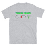 Things I Hate Shirt, Buffering Shirt, Dead Battery Shirt, Weak Wifi Signal Shirt, Funny Shirt, Gift Idea For Him Her