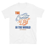 Father's Day Gift For Him The Coolest Dad In The World T Shirt Funny Dad Shirt Happy Fathers Day Dad Shirt Gift Funny Christmas Gift