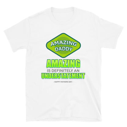 Father's Day Gift For Him Amazing Is Definitely An Understatement T Shirt Best Dad Ever Funny Gift father day Dad Shirt Christmas Gift