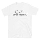 Funny Fishing Shirt, Just Fish It Shirt, Gift For Fisherman, Fishing Shirt, Fishing Gifts, Gift For Dad, Fisherman T shirt