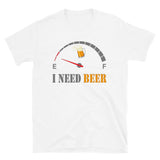 I Need Beer Shirt, Fuel Gauge Shirt, Beer Froth, Funny Beer Lovers, Beer Lovers Shirt, I Need Beer, Funny Drinking Shirt, Beer Shirt