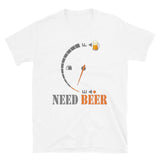 Funny Beer Lovers, I Need Beer Shirt, Fuel Gauge Shirt, Beer Froth, Beer Lovers Shirt, I Need Beer, Funny Drinking Shirt, Beer Shirt