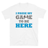 Gamer Shirt, I paused my Game to Be Here Shirt, Christmas Valentines Gift, Gamer Gift, Funny Gaming Shirt, Brothers Gift