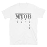 If Something Dose Not Concern You MYOB Shirt, Myob Shirt, Mind Your Own Business Shirt, Funny Shirt, Gift For Him Her T Shirt