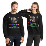 Deck The Halls With Pickleballs, Pickleball Sweatshirt, Pickleball Player, Pickleball Christmas, Pickleball Paddle, funny pickleball Unisex Sweatshirt