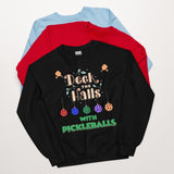 Deck The Halls With Pickleballs, Pickleball Sweatshirt, Pickleball Player, Pickleball Christmas, Pickleball Paddle, funny pickleball Unisex Sweatshirt