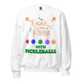 Deck The Halls With Pickleballs, Pickleball Sweatshirt, Pickleball Player, Pickleball Christmas, Pickleball Paddle, funny pickleball Unisex Sweatshirt